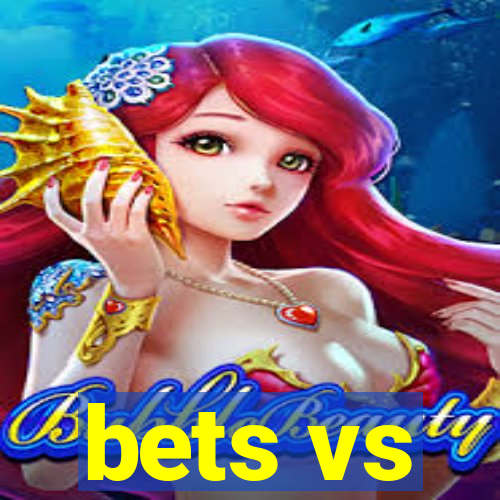 bets vs