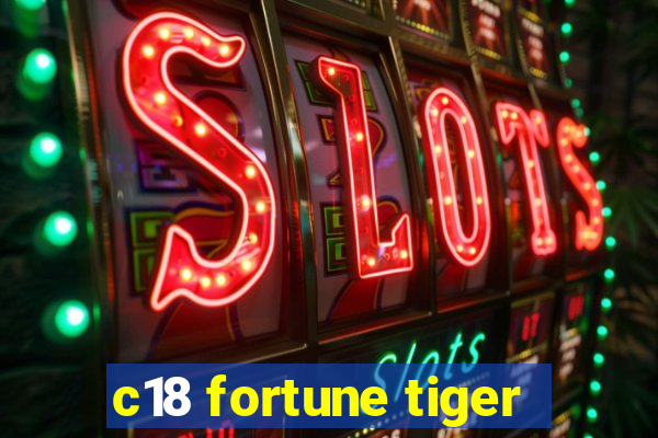 c18 fortune tiger