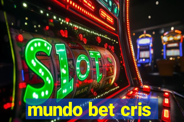 mundo bet cris