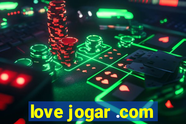 love jogar .com