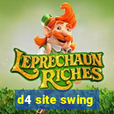 d4 site swing