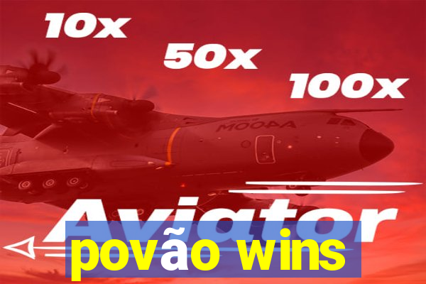 povão wins