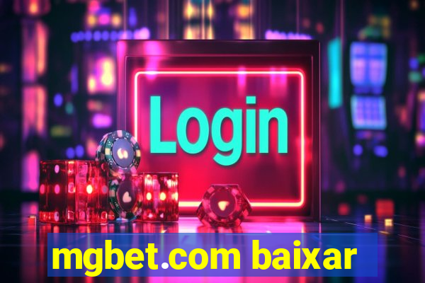 mgbet.com baixar