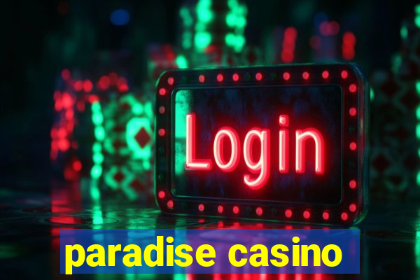 paradise casino