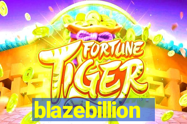 blazebillion