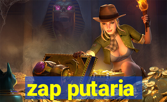 zap putaria