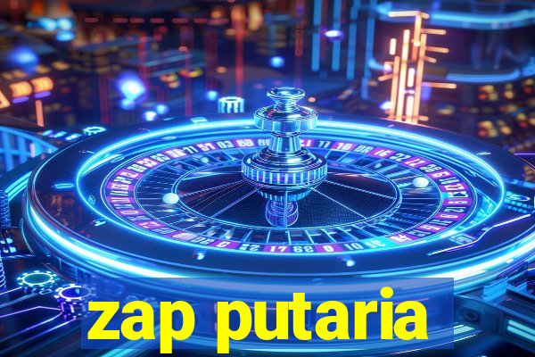 zap putaria