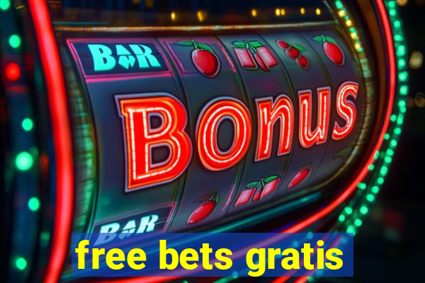 free bets gratis