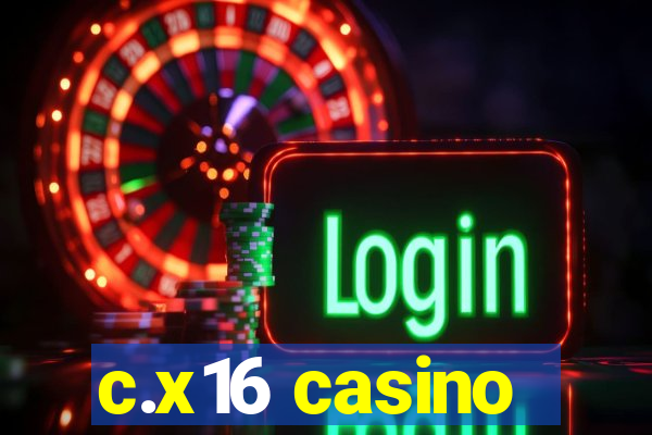 c.x16 casino