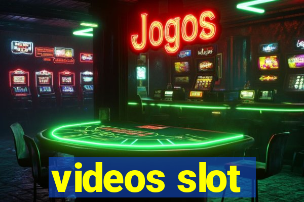 videos slot