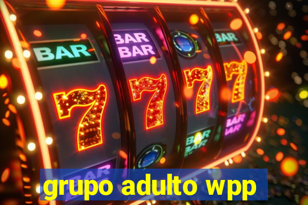 grupo adulto wpp