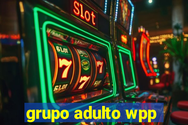 grupo adulto wpp