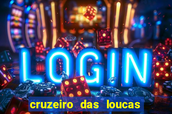 cruzeiro das loucas filme completo dublado download