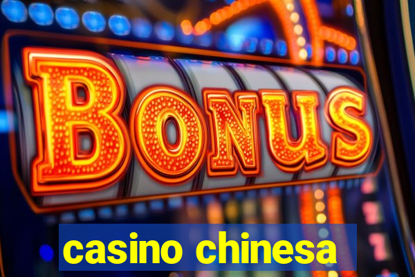 casino chinesa