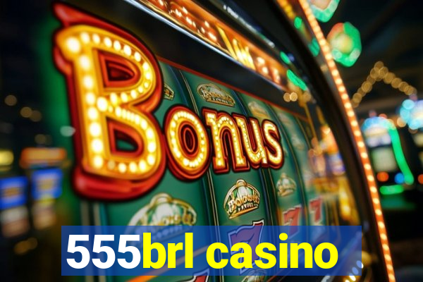 555brl casino