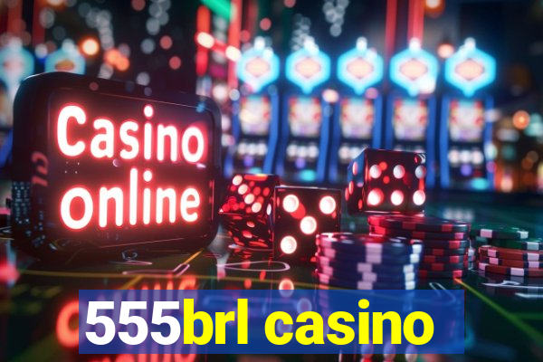 555brl casino