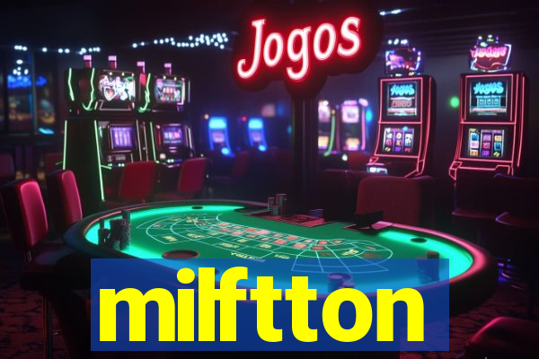 milftton