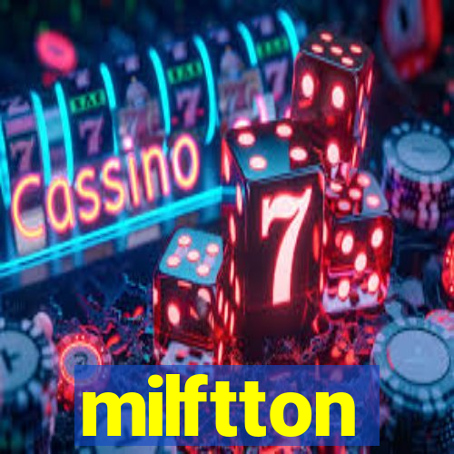 milftton