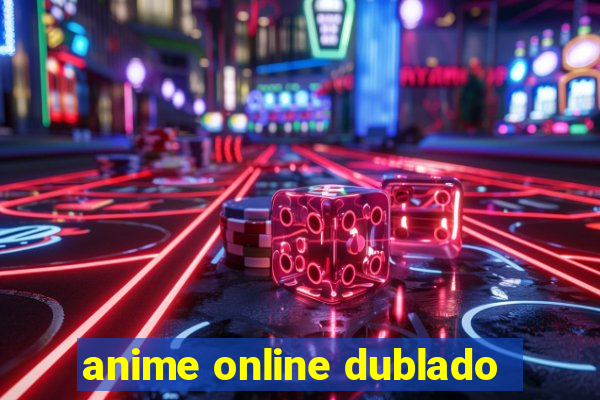 anime online dublado