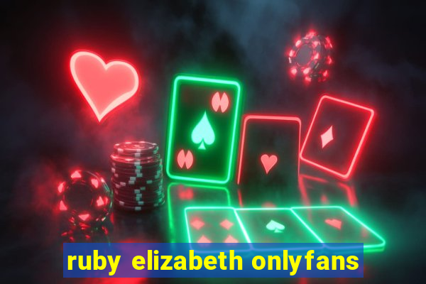 ruby elizabeth onlyfans