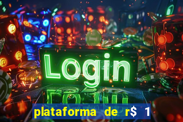 plataforma de r$ 1 para jogar