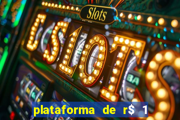 plataforma de r$ 1 para jogar