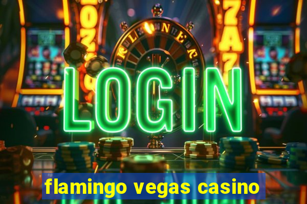 flamingo vegas casino