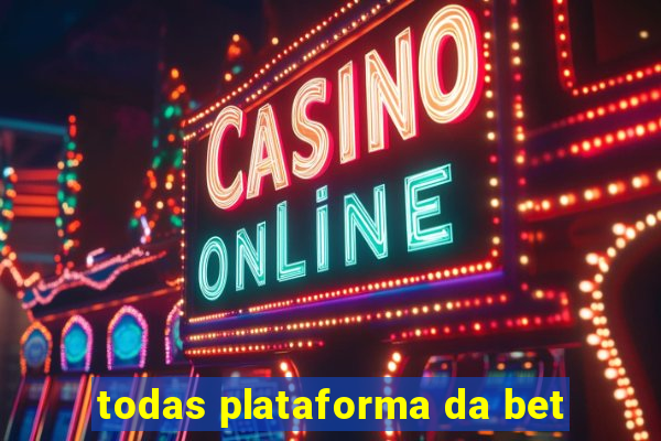 todas plataforma da bet