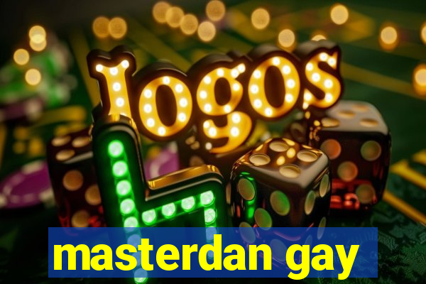 masterdan gay