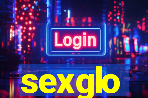 sexglo