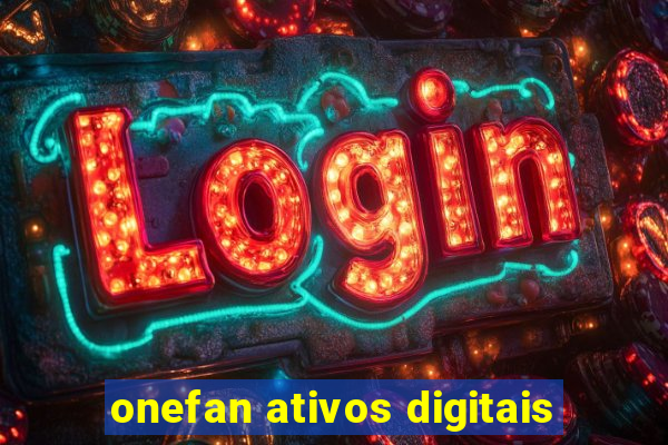 onefan ativos digitais