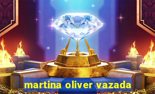 martina oliver vazada