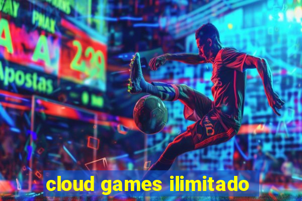 cloud games ilimitado