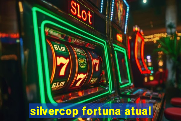 silvercop fortuna atual