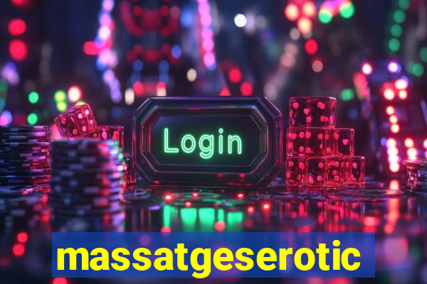 massatgeserotics's