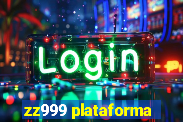 zz999 plataforma