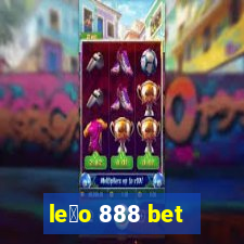 le茫o 888 bet