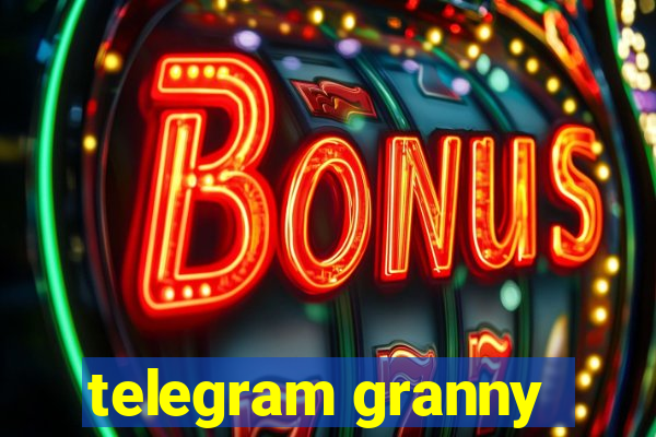 telegram granny