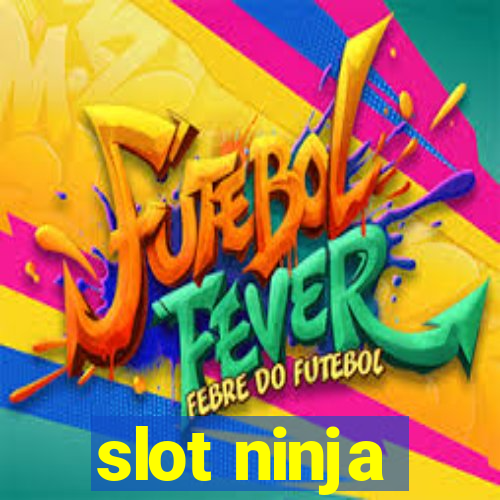 slot ninja