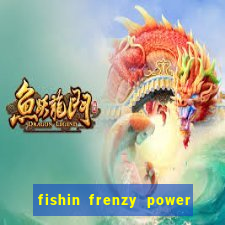 fishin frenzy power 4 slots review