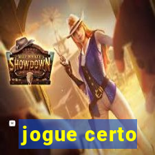 jogue certo