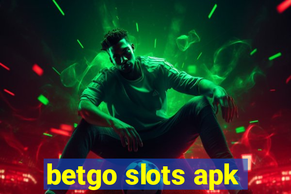 betgo slots apk