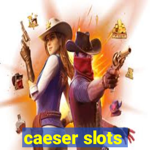 caeser slots