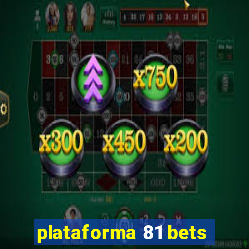 plataforma 81 bets