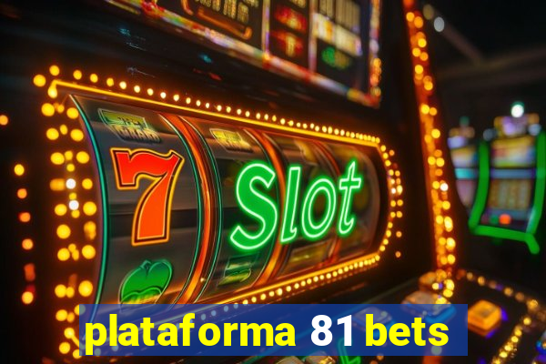 plataforma 81 bets