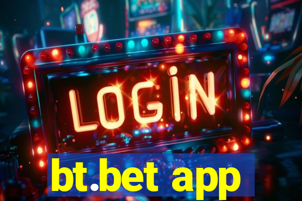 bt.bet app