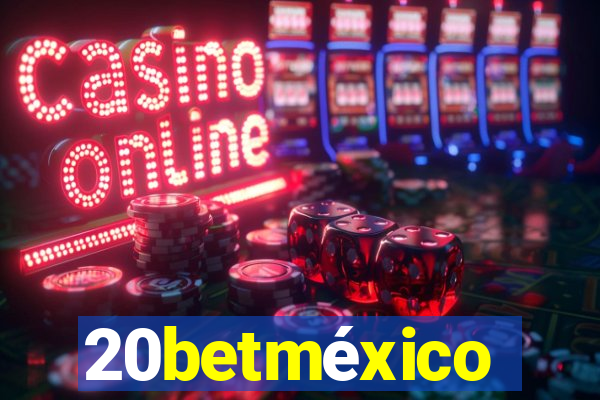 20betméxico