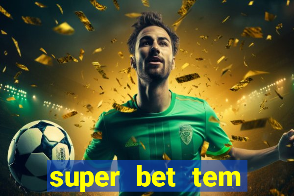 super bet tem pagamento antecipado