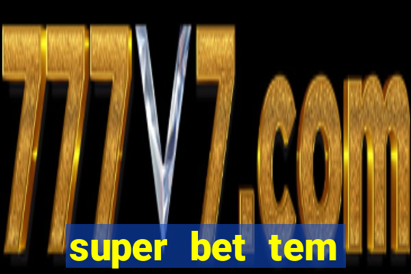 super bet tem pagamento antecipado