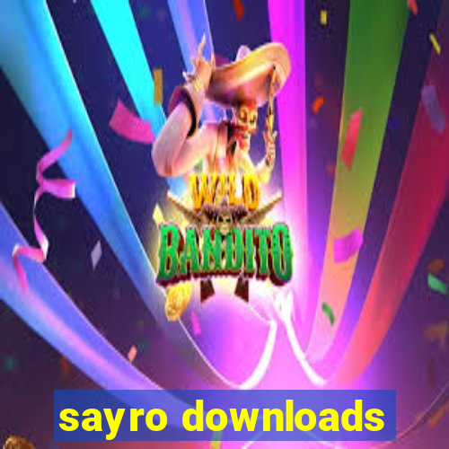 sayro downloads